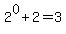 2%5E0%2B2+=+3