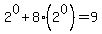 2%5E0%2B8%282%5E0%29=9