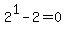 2%5E1-2=+0