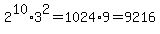 2%5E10%2A3%5E2=1024%2A9=9216
