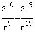 2%5E10%2Fr%5E9=2%5E19%2Fr%5E19
