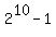 2%5E10-1