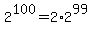 2%5E100=2%2A2%5E99