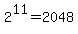 2%5E11=2048