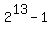 2%5E13-1