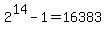 2%5E14+-+1+=+16383