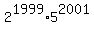 2%5E1999+%2A+5%5E2001