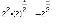 2%5E2%282%29%5E%281%2F2%29=2%5E%285%2F2%29
