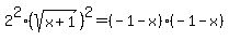 2%5E2%28sqrt%28x%2B1%29%29%5E2=%28-1-x%29%28-1-x%29