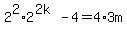 2%5E2%2A2%5E%282k%29-4=4%2A3m