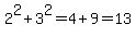 2%5E2%2B3%5E2=4%2B9=13