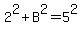 2%5E2%2BB%5E2=5%5E2