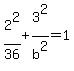 2%5E2%2F36%2B3%5E2%2Fb%5E2=1