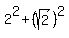 2%5E2+%2B+%28sqrt%282%29%29%5E2