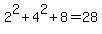 2%5E2+%2B+4%5E2+%2B+8+=+28