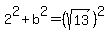 2%5E2+%2B+b%5E2+=+%28sqrt%2813%29%29%5E2