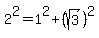 2%5E2+=+1%5E2+%2B+%28sqrt%283%29%29%5E2