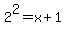2%5E2+=+x%2B1