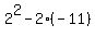 2%5E2+-+2%28-11%29