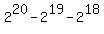 2%5E20-2%5E19-2%5E18