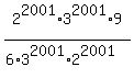 2%5E2001%2A3%5E2001%2A9%2F%286%2A3%5E2001%2A2%5E2001%29
