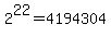2%5E22+=+4194304