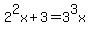 2%5E2x%2B3=3%5E3x