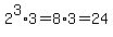2%5E3%2A3=8%2A3=24