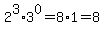 2%5E3%2A3%5E0=8%2A1=8