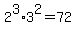 2%5E3%2A3%5E2=72