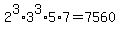 2%5E3%2A3%5E3%2A5%2A7=7560