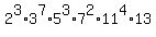 2%5E3%2A3%5E7%2A5%5E3%2A7%5E2%2A11%5E4%2A13