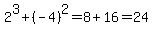 2%5E3%2B%28-4%29%5E2=8%2B16=24