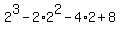 2%5E3+-+2%2A2%5E2+-+4%2A2+%2B+8
