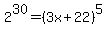 2%5E30=%283x%2B22%29%5E5