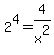 2%5E4+=+4%2Fx%5E2