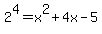 2%5E4+=+x%5E2%2B4x-5