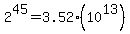 2%5E45+=+3.52%2810%5E13%29
