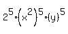 2%5E5%2A%28x%5E2%29%5E5%2A%28y%29%5E5