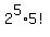 2%5E5%2A5%21