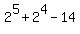 2%5E5+%2B+2%5E4+-+14