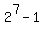 2%5E7-1