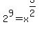 2%5E9=x%5E%283%2F2%29