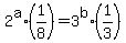2%5Ea%2A%281%2F8%29+=+3%5Eb%2A%281%2F3%29