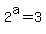 2%5Ea=3
