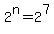 2%5En=2%5E7