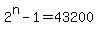 2%5En-1=43200