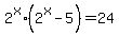 2%5Ex%2A%282%5Ex-5%29=24