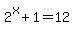 2%5Ex%2B1+=+12