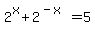 2%5Ex%2B2%5E%28-x%29=5
